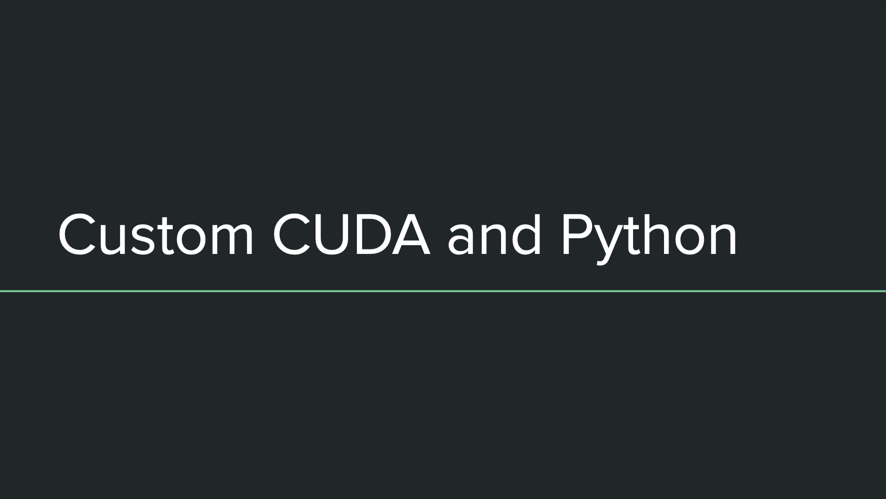 Custom CUDA and Python